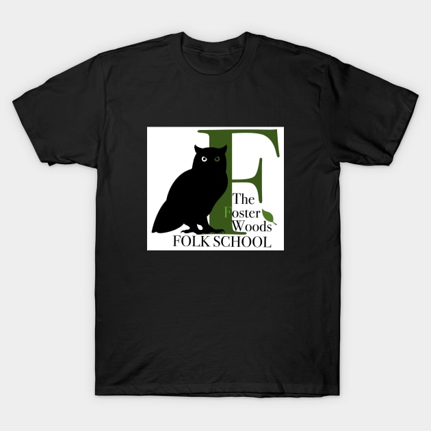 Foster Woods Folk School Logo T-Shirt by The Foster Woods